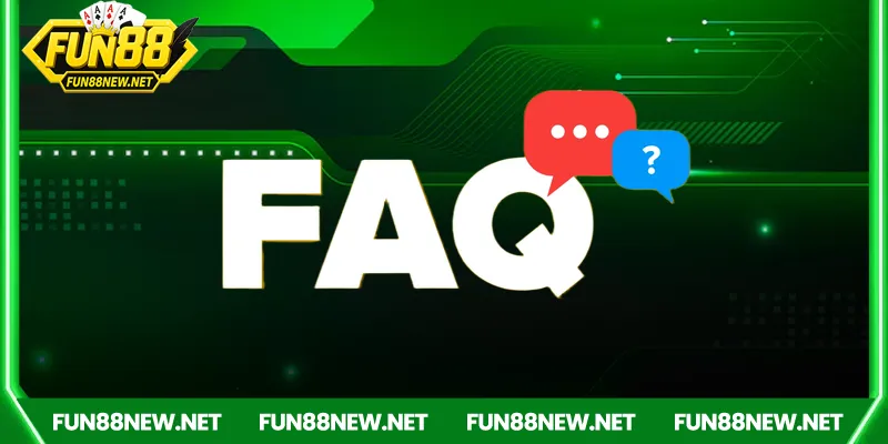 FAQ – Cầu nối thông tin giữa Fun88 và người chơi